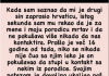 Kada sam saznao da mi je drugi sin zaprosio hrvaticu, istog sekunda sam mu rekao ….