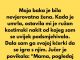 Moja baka je bila prava živahna žena…
