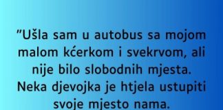 “Ušla sam u autobus sa mojom malom kćerkom i svekrvom…”