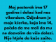 Pastorak sa 17 godina dolazi vikendom nama u posjetu, a onda moja kcerka od 14 godina mi je rekla nesto sto mi je krv sledilo!