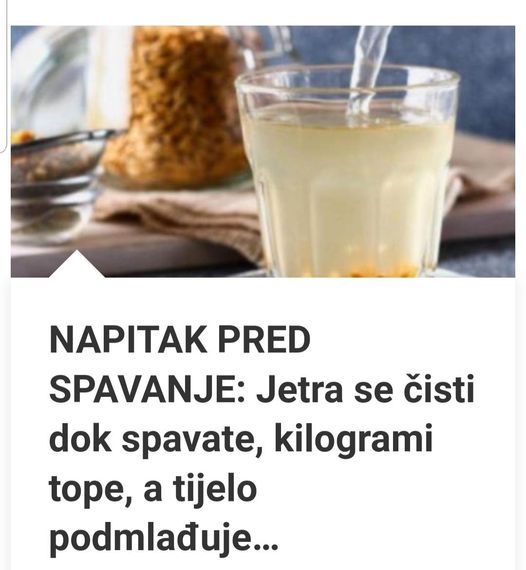 NAPITAK PRED SPAVANJE: Jetra se čisti dok spavate, kilogrami tope, a tijelo podmlađuje - featured image NAPITAK PRED SPAVANJE: Jetra se čisti dok spavate, kilogrami tope, a tijelo podmlađuje - featured image
