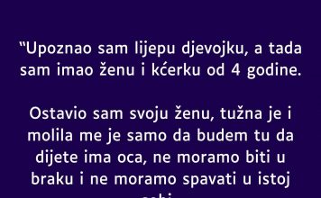 “Upoznao sam lijepu djevojku, a tada sam imao ženu i kćerku od 4 godine” “Upoznao sam lijepu djevojku, a tada sam imao ženu i kćerku od 4 godine” - featured image