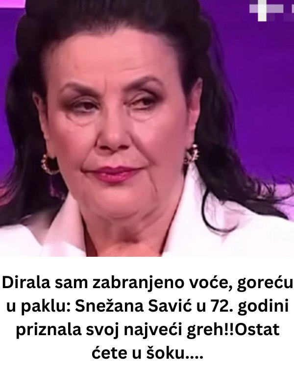 Dirala sam zabranjeno voće: Snežana Savić u 72. godini priznala svoj najveći greh!!Ostat ćete u šoku…. (FOTO) - featured image