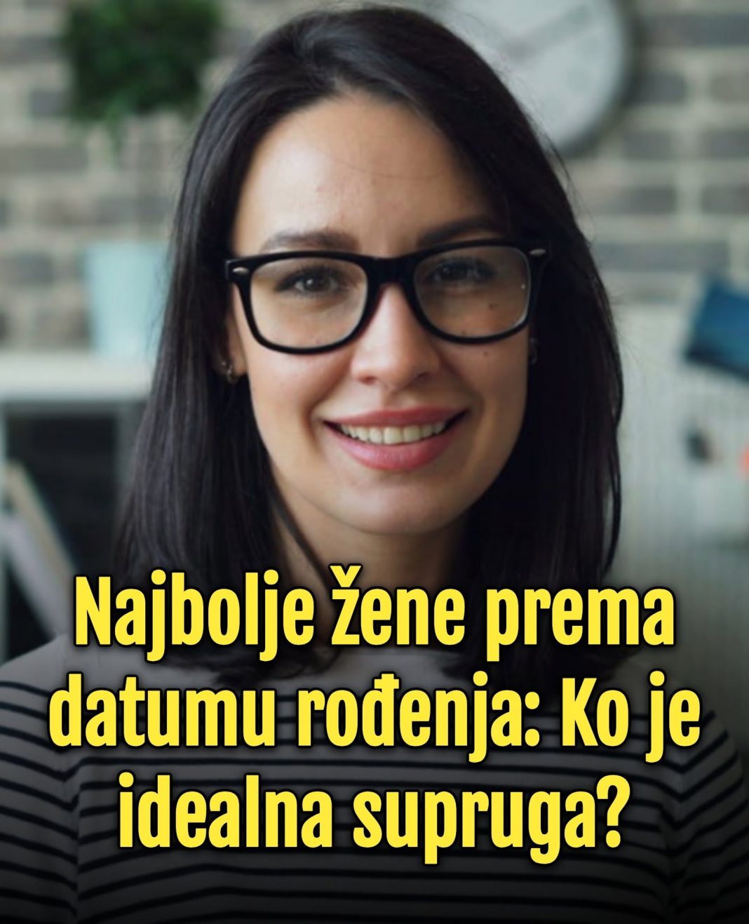 Najbolje žene prema datumu rođenja: Ko je idealna supruga? - featured image Najbolje žene prema datumu rođenja: Ko je idealna supruga? - featured image