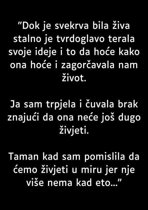 “Dok je svekrva bila živa stalno je tvrdoglavo terala svoje…” - featured image