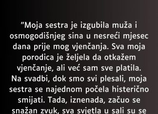 “Moja sestra je izgubila muža i osmogodišnjeg sina u nesreći mjesec dana prije mog vjenčanja…” “Moja sestra je izgubila muža i osmogodišnjeg sina u nesreći mjesec dana prije mog vjenčanja…” - featured image