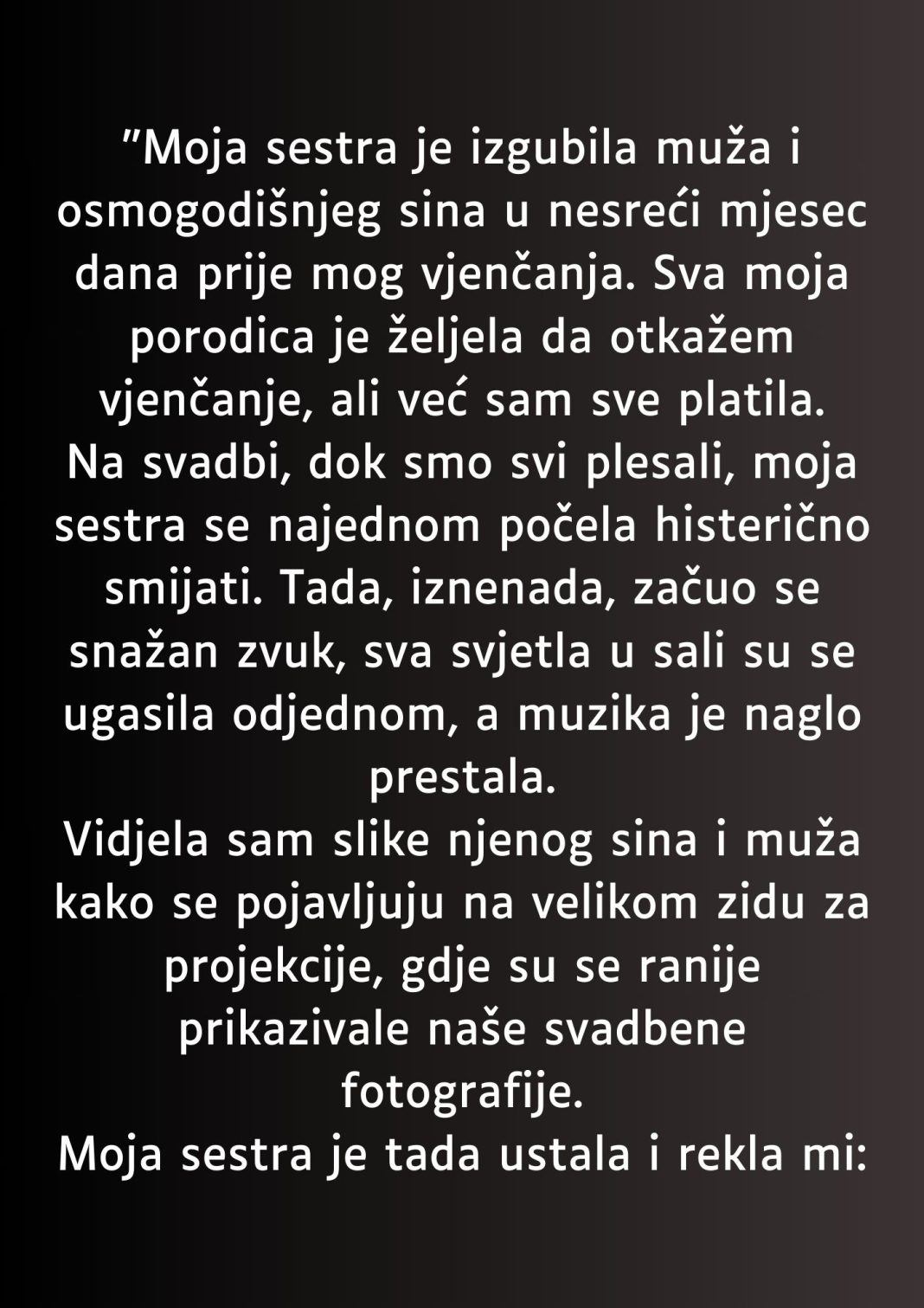 “Moja sestra je izgubila muža i osmogodišnjeg sina u nesreći mjesec dana prije mog vjenčanja…” - featured image “Moja sestra je izgubila muža i osmogodišnjeg sina u nesreći mjesec dana prije mog vjenčanja…” - featured image