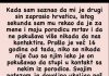 Kada sam saznao da mi je sin zaprosio hrvaticu, ISTE SEKUNDE SAM MU REKAO DA JE MRTAV ZA MENE!